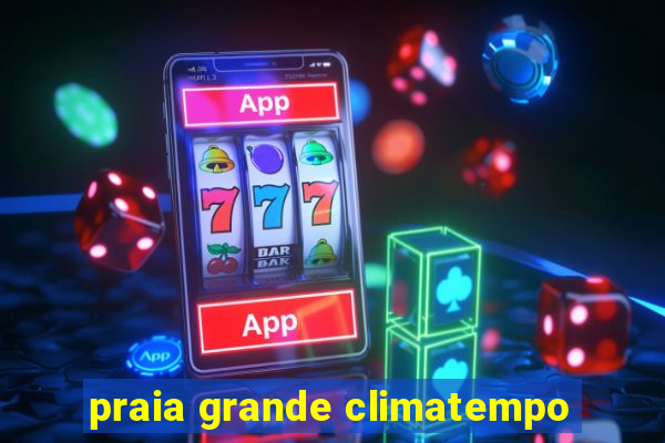 praia grande climatempo